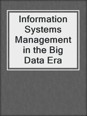 Information Systems Management in the Big Data Era