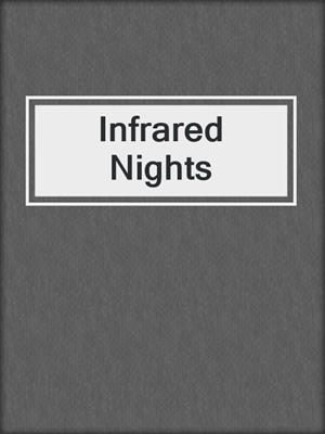 cover image of Infrared Nights