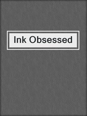 cover image of Ink Obsessed