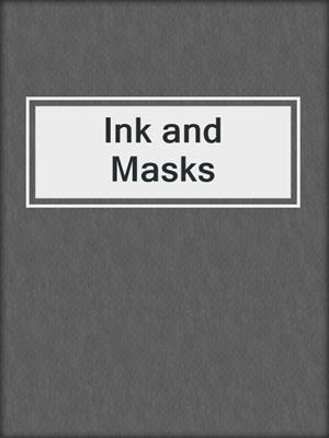 cover image of Ink and Masks
