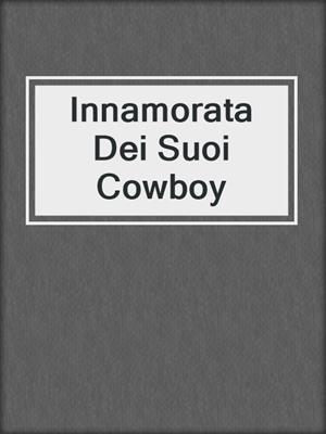 cover image of Innamorata Dei Suoi Cowboy