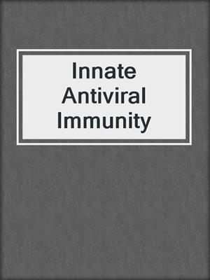 Innate Antiviral Immunity