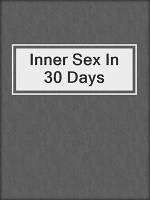 cover image of Inner Sex In 30 Days