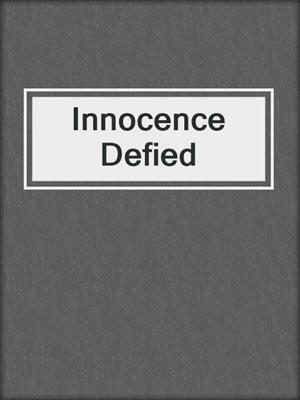 cover image of Innocence Defied
