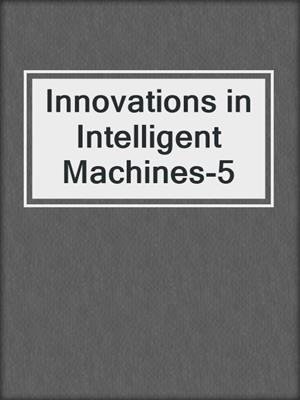 Innovations in Intelligent Machines-5
