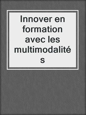 Innover en formation avec les multimodalités