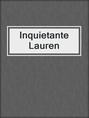 cover image of Inquietante Lauren