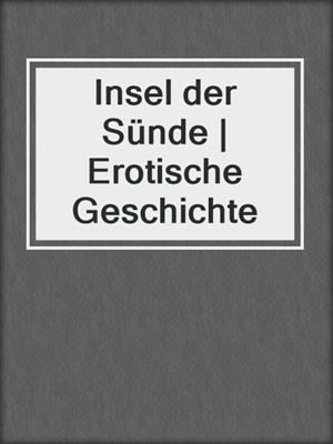 cover image of Insel der Sünde | Erotische Geschichte