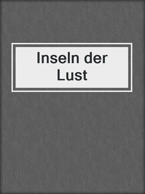 cover image of Inseln der Lust