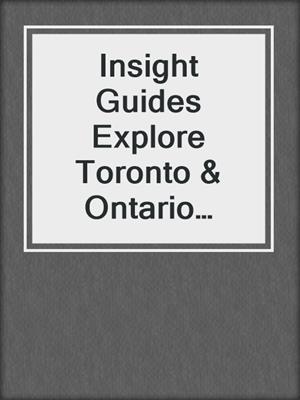 Insight Guides Explore Toronto & Ontario (Travel Guide eBook)