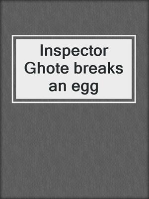 Inspector Ghote breaks an egg