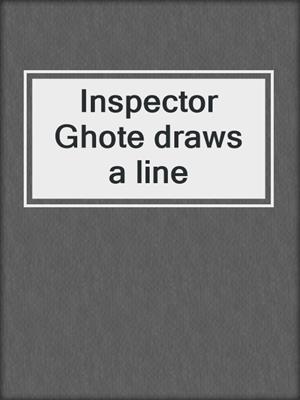 Inspector Ghote draws a line