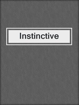 Instinctive