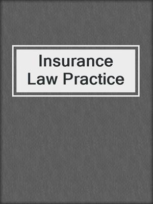 cover image of Insurance Law Practice