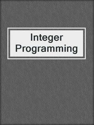 Integer Programming