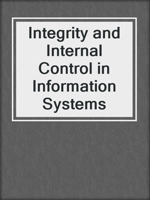 Integrity and Internal Control in Information Systems