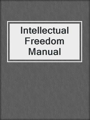 Intellectual Freedom Manual