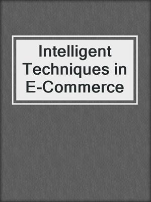 Intelligent Techniques in E-Commerce