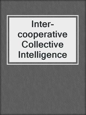 Inter-cooperative Collective Intelligence