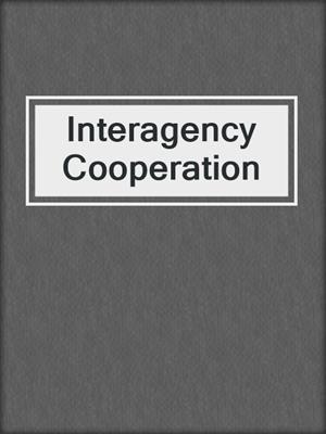 cover image of Interagency Cooperation
