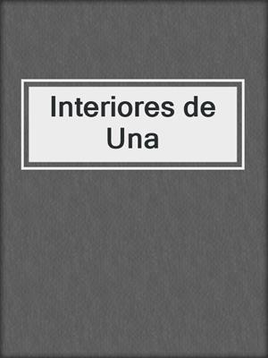 cover image of Interiores de Una