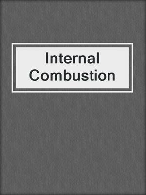 cover image of Internal Combustion