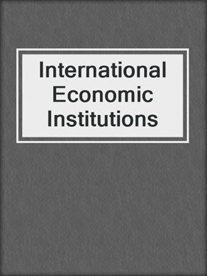 International Economic Institutions