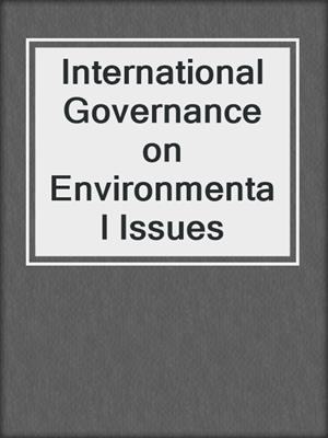 International Governance on Environmental Issues