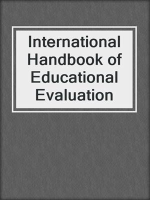 International Handbook of Educational Evaluation
