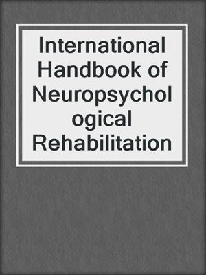 International Handbook of Neuropsychological Rehabilitation