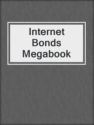 cover image of Internet Bonds Megabook