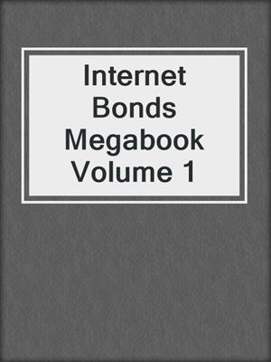 cover image of Internet Bonds Megabook Volume 1