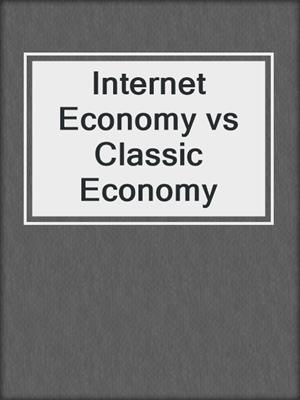 Internet Economy vs Classic Economy