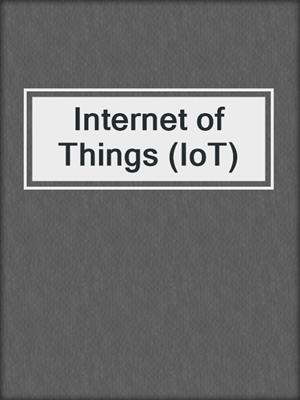 Internet of Things (IoT)