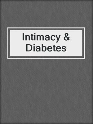 cover image of Intimacy & Diabetes