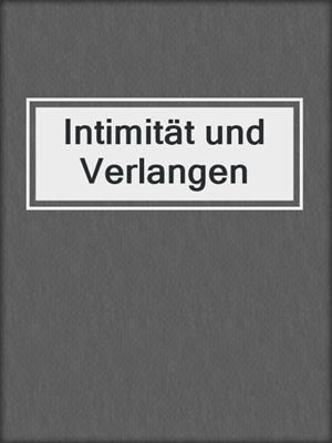 cover image of Intimität und Verlangen