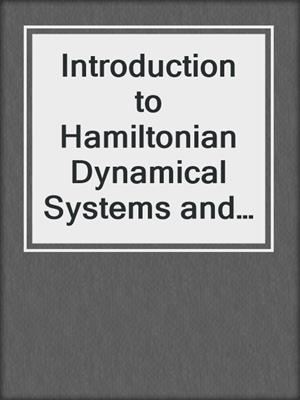 Introduction to Hamiltonian Dynamical Systems and the N-Body Problem