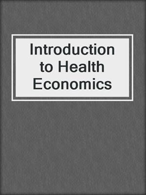 Introduction to Health Economics