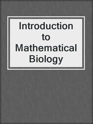 Introduction to Mathematical Biology