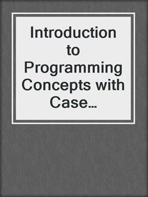 Introduction to Programming Concepts with Case Studies in Python
