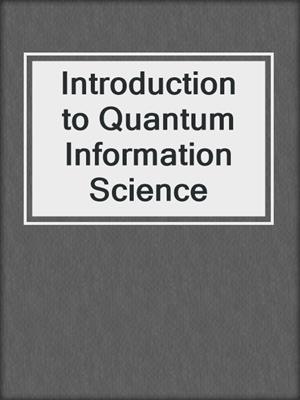 Introduction to Quantum Information Science