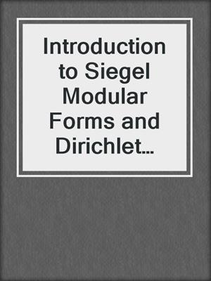 Introduction to Siegel Modular Forms and Dirichlet Series