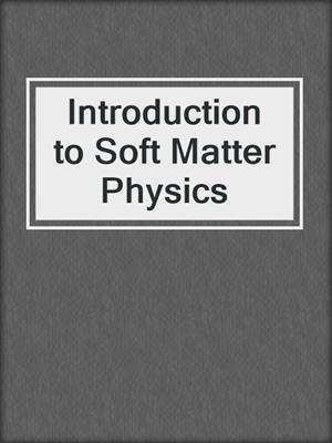 Introduction to Soft Matter Physics