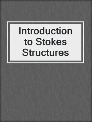 Introduction to Stokes Structures
