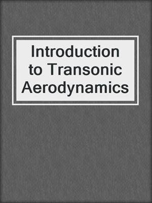 Introduction to Transonic Aerodynamics