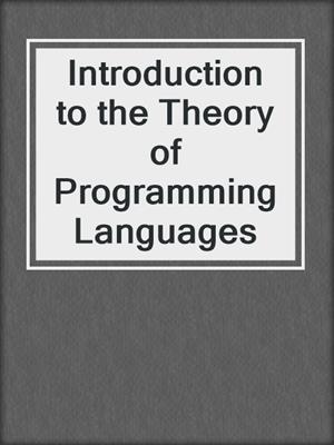 Introduction to the Theory of Programming Languages