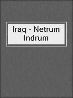 Iraq - Netrum Indrum