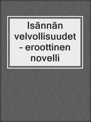cover image of Isännän velvollisuudet – eroottinen novelli