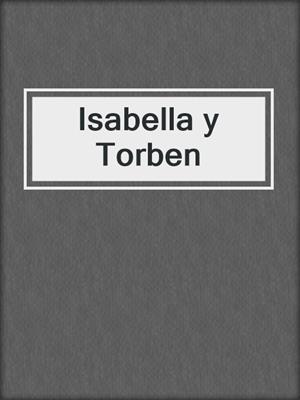 cover image of Isabella y Torben