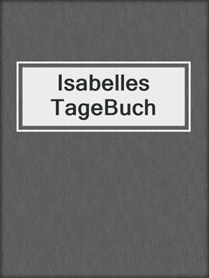 cover image of Isabelles TageBuch